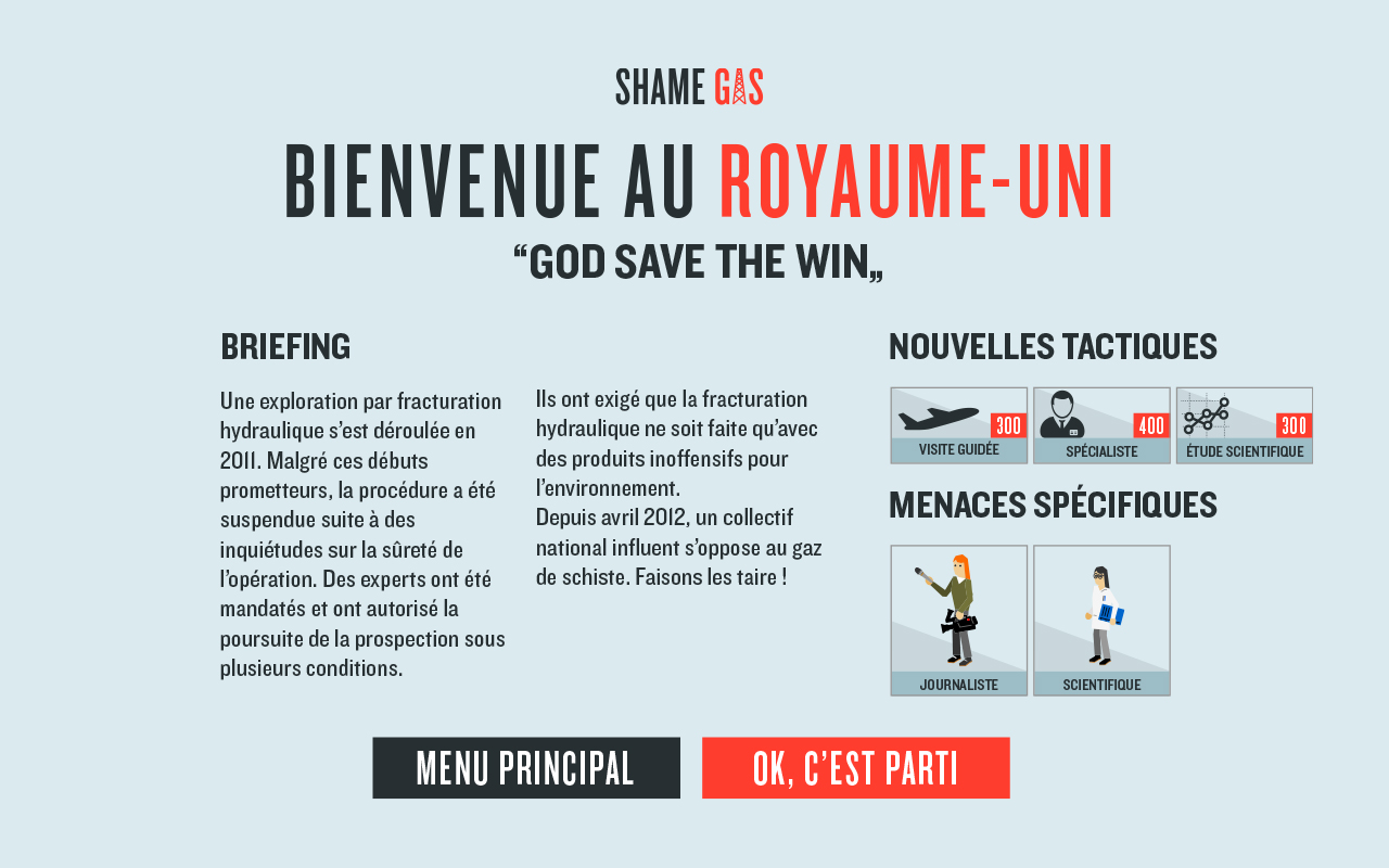 Première capture d'écran du jeu "Shame Gas". Ecran de présentation d'un niveau se déroulant au Royaume-Uni, titré "God Save the Win." Un texte présente le contexte historique des événements inspirés de faits réels. L'interface informe que ce niveau contient des nouvelles tactiques titrées "Visite guidée", "Spécialiste", et "Etude scientifique", et qu'il contient aussi des menaces spécifiques, titrées "Journaliste" et "Scientifique".